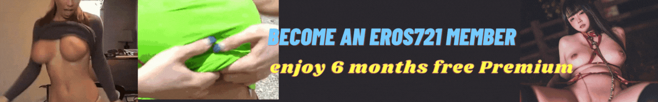 Become an Eros721 member and enjoy 6 months of free Premium